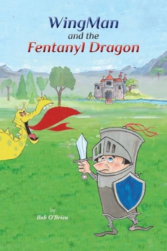 Cover image for WingMan and the Fentanyl Dragon