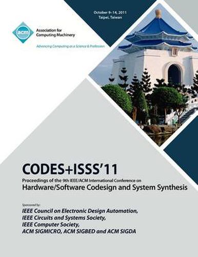 Cover image for CODES+ISS11 Proceedings of the 9th IEEE/ACM International Conference on Hardware/Software Code Design and System Synthesis