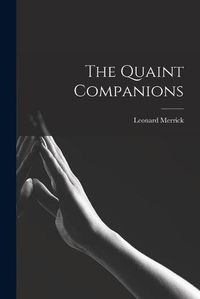 Cover image for The Quaint Companions [microform]