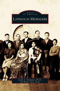 Cover image for Latinos in Milwaukee