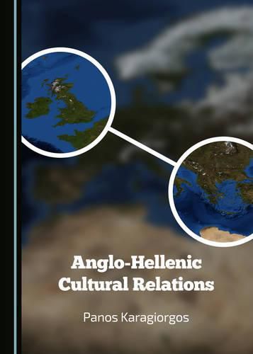 Cover image for Anglo-Hellenic Cultural Relations