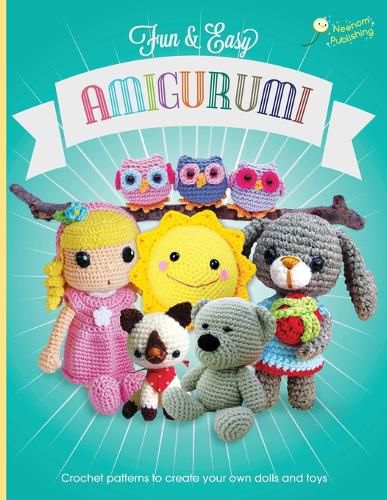 Cover image for Fun and Easy Amigurumi: Crochet Patterns to Create Your Own Dolls and Toys