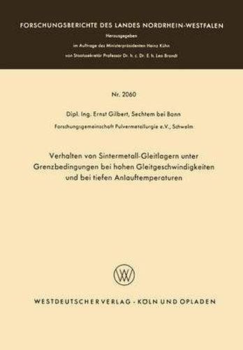 Cover image for Verhalten Von Sintermetall-Gleitlagern Unter Grenzbedingungen Bei Hohen Gleitgeschwindigkeiten Und Bei Tiefen Anlauftemperaturen
