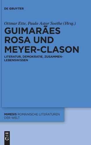 Guimaraes Rosa Und Meyer-Clason: Literatur, Demokratie, Zusammenlebenswissen