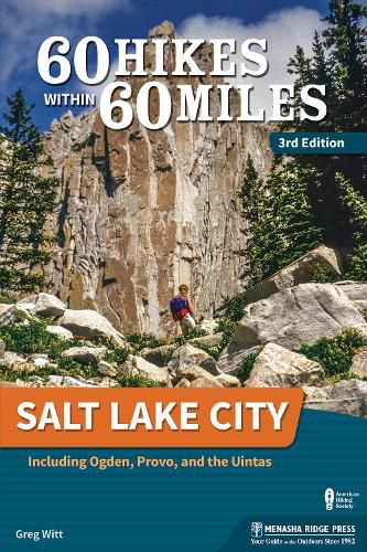 Cover image for 60 Hikes Within 60 Miles: Salt Lake City: Including Ogden, Provo, and the Uintas