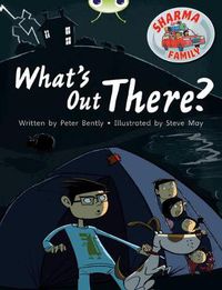 Cover image for Bug Club Independent Fiction Year Two Turquoise B Sharma Family: What's Out There?