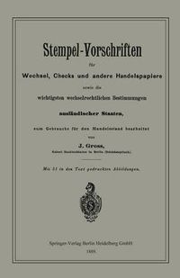 Cover image for Stempel-Vorschriften Fur Wechsel, Checks Und Andere Handelspapiere Sowie Die Wichtigsten Wechselrechtlichen Bestimmungen Auslandischer Staaten