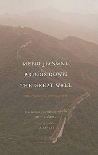 Cover image for Meng Jiangnu Brings Down the Great Wall: Ten Versions of a Chinese Legend