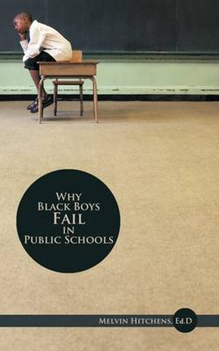 Cover image for Why Black Boys Fail in Public Schools