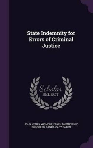 Cover image for State Indemnity for Errors of Criminal Justice