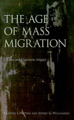 The Age of Mass Migration: Causes and Economic Impact