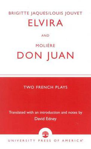 Brigitte Jacques & Louis Jouvet's 'Elvira' and Moliere's 'Don Juan': Two French Plays