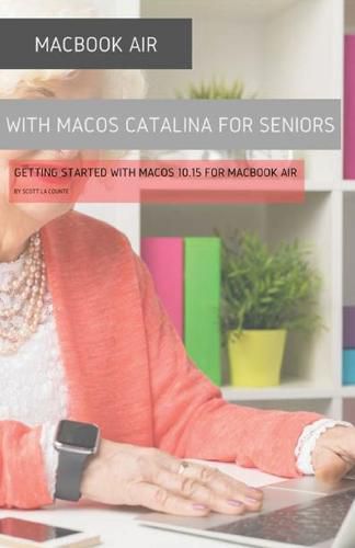 Cover image for MacBook Air (Retina) with macOS Catalina For Seniors: Getting Started with MacOS 10.15 For MacBook Air