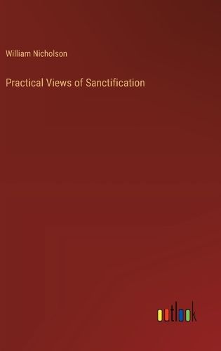 Practical Views of Sanctification