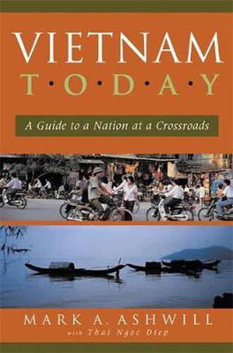 Cover image for Vietnam Today: A Guide to a Nation at a Crossroads