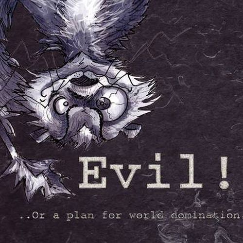 Cover image for Evil-or- a Plan for World Domination