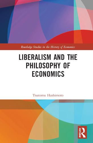 Cover image for Liberalism and the Philosophy of Economics