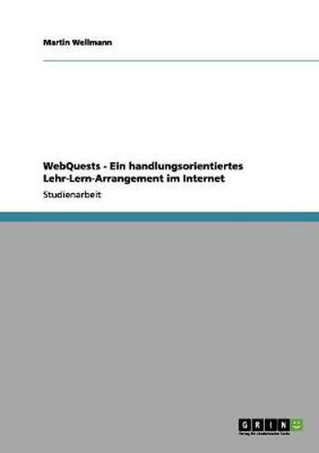 Cover image for WebQuests - Ein handlungsorientiertes Lehr-Lern-Arrangement im Internet