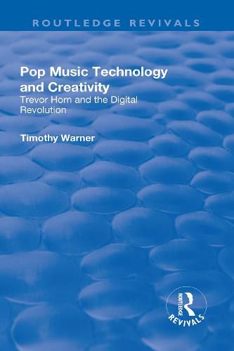 Cover image for Pop Music: Technology and Creativity - Trevor Horn and the Digital Revolution