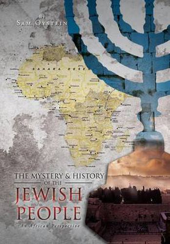 Cover image for The Mystery & History of the Jewish People: An African Perspective