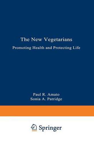 Cover image for The New Vegetarians: Promoting Health and Protecting Life