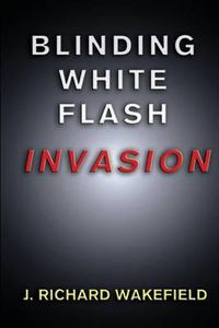 Cover image for Blinding White Flash: Invasion