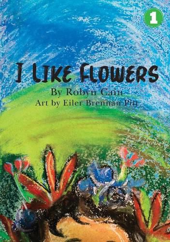 Cover image for I Like Flowers