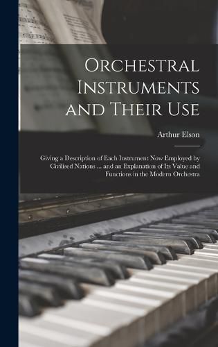 Cover image for Orchestral Instruments and Their Use