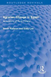 Cover image for Agrarian Change in Egypt: An Anatomy of Rural Poverty