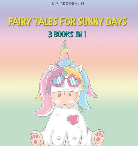 Fairy Tales for Sunny Days: 3 Books In 1