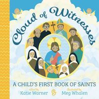 Cover image for Cloud of Witnesses: A Child's First Book of Saints