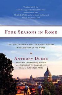 Cover image for Four Seasons in Rome: On Twins, Insomnia, and the Biggest Funeral in the History of the World