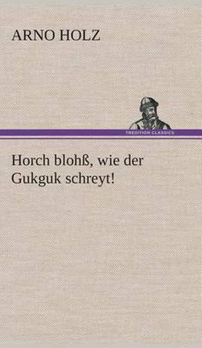 Cover image for Horch blohss, wie der Gukguk schreyt!