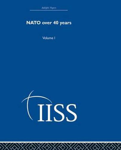 Cover image for NATO Over Forty Years: Volume 1