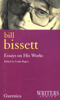 Cover image for Bill Bissett: Essays on His Works