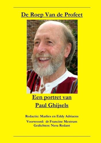 Cover image for De Roep van de Profeet - Een portret van Paul Ghijsels