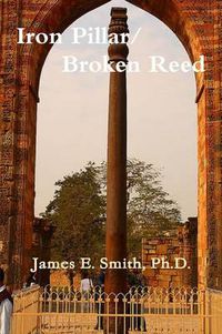 Cover image for Iron Pillar, Broken Reed