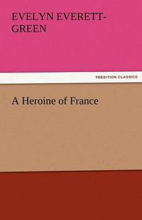 Cover image for A Heroine of France