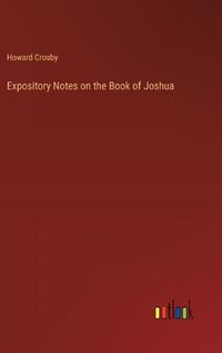 Cover image for Expository Notes on the Book of Joshua
