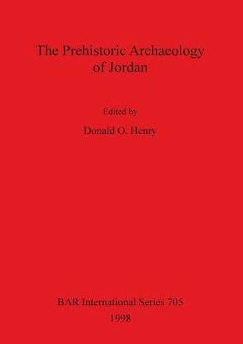 Cover image for The Prehistoric Archaeology of Jordan