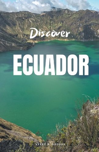 Cover image for Discover Ecuador