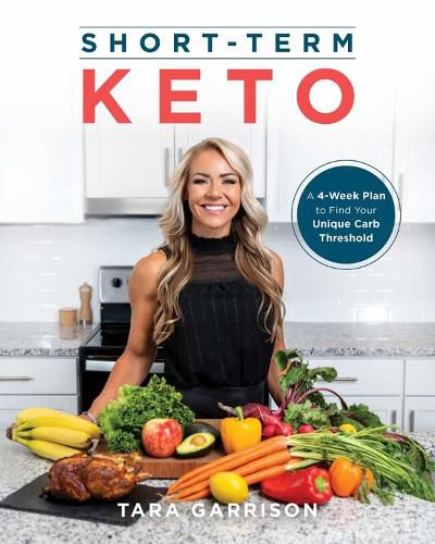 Cover image for Short-term Keto: A 30 Day Plan to Find Your Unique Carb Threshold