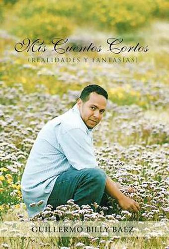 Cover image for MIS Cuentos Cortos (Realidades y Fantasias)