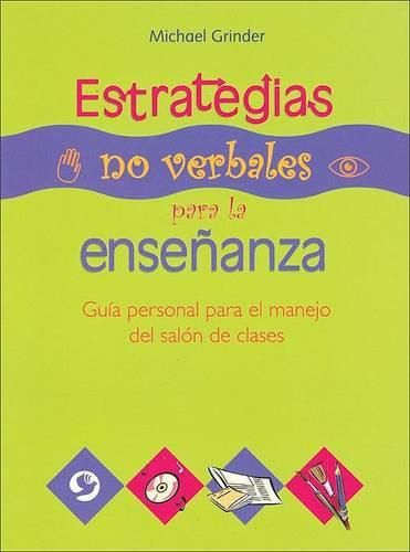 Cover image for Estrategias No Verbales Para la Ensenanza: Guia Personal Para el Manejo del Salon de Clases