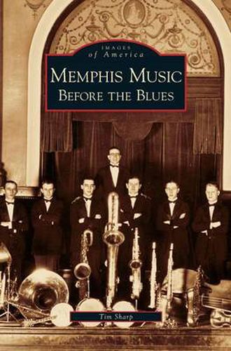 Cover image for Memphis Music: Before the Blues
