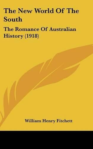 Cover image for The New World of the South: The Romance of Australian History (1918)