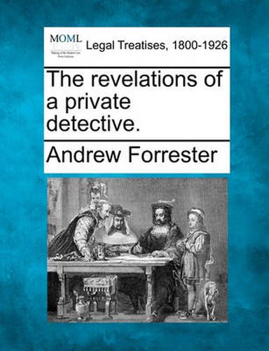 The Revelations of a Private Detective.