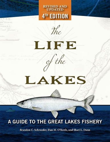 Cover image for The Life of the Lakes: A Guide to the Great Lakes Fishery