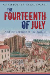 Cover image for The Fourteenth of July: And the Taking of the Bastille