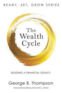 Cover image for The Wealth Cycle: Building a Financial Legacy